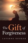 The Gift of Forgiveness (eBook, ePUB)