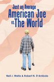 Just an Average American Joe Vs. the World (eBook, ePUB)