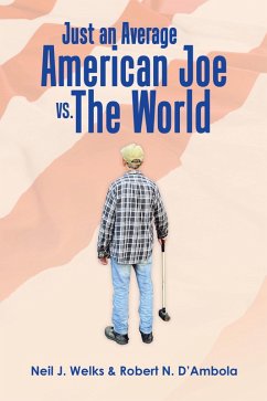 Just an Average American Joe Vs. the World (eBook, ePUB) - Welks, Neil J.; D'Ambola, Robert N.