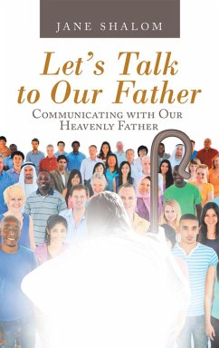 Let's Talk to Our Father (eBook, ePUB) - Shalom, Jane