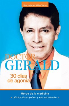 Doctor Gerald - 30 Días De Agonía (eBook, ePUB) - Lattarulo, Olga; Torres, Max