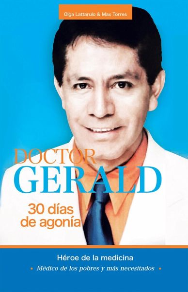 Doctor Gerald - 30 Días De Agonía (eBook, ePUB) Doctor Gerald - 30 Días De Agonía (eBook, ePUB)