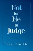 Not for Me to Judge (eBook, ePUB)