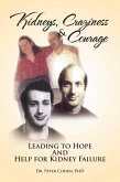 Kidneys, Craziness & Courage Leading to Hope and Help for Kidney Failure (eBook, ePUB)