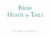 From Heads to Tails (eBook, ePUB) From Heads to Tails (eBook, ePUB)