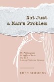 Not Just a Man's Problem (eBook, ePUB) Not Just a Man's Problem (eBook, ePUB)