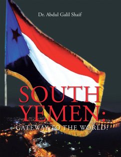 South Yemen: Gateway to the World? (eBook, ePUB) - Shaif, Abdul Galil