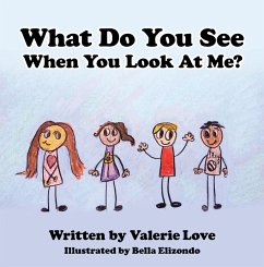 What Do You See When You Look at Me? (eBook, ePUB) - Love, Valerie
