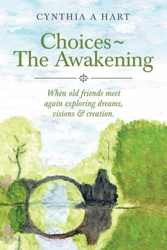 Choices~The Awakening (eBook, ePUB) - Hart, Cynthia A.