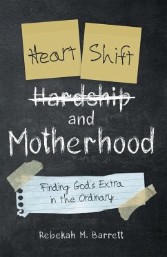 Heart Shift and Motherhood (eBook, ePUB) - Barrett, Rebekah M.
