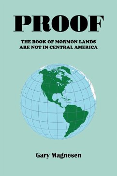 Cover Proof the Book of Mormon Lands Are Not in Central America (eBook, ePUB)