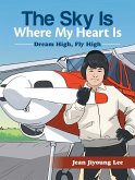 The Sky Is Where My Heart Is (eBook, ePUB)