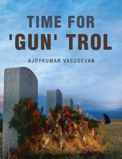 Time for 'GUN' TROL (eBook, ePUB) - Vasudevan, Ajoykumar