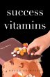 Success Vitamins (eBook, ePUB) - Bild 1