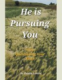 He Is Pursuing You (eBook, ePUB)
