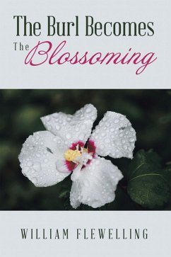 The Burl Becomes the Blossoming (eBook, ePUB)