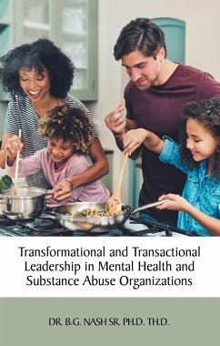 Transformational and Transactional Leadership in Mental Health and Substance Abuse Organizations (eBook, ePUB)