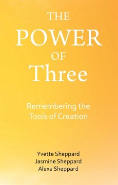 The Power of Three (eBook, ePUB) - Sheppard, Yvette; Sheppard, Jasmine; Sheppard, Alexa