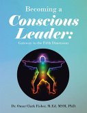 Becoming a Conscious Leader: (eBook, ePUB)