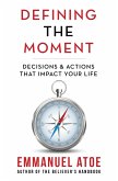 Defining the Moment (eBook, ePUB) Defining the Moment (eBook, ePUB)