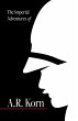 The Imperial Adventures of A.R. Korn.... - Bild 1