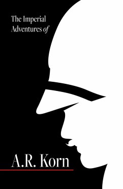 The Imperial Adventures of A.R. Korn. (eBook, ePUB) - Acerni, Seth