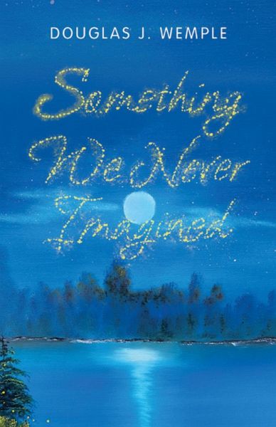 Something We Never Imagined (eBook, ePUB) Something We Never Imagined (eBook, ePUB)