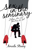 Sex in the Seminary (eBook, ePUB)