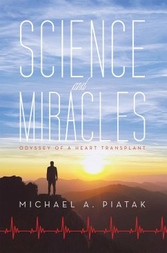 Science and Miracles (eBook, ePUB) - Piatak, Michael A.