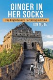 Ginger in Her Socks: One Englishman's Parenting in China (eBook, ePUB)