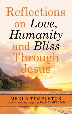 Reflections on Love, Humanity and Bliss Through Jesus (eBook, ePUB) - Templeton, Merle