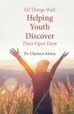 All Things Well: Helping Youth Discover Their Open Door (eBook, ePUB)