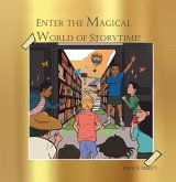 Enter the Magical World of Story Time (eBook, ePUB) Enter the Magical World of Story Time (eBook, ePUB)