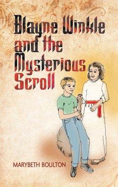 Blayne Winkle and the Mysterious Scroll (eBook, ePUB) - Boulton, Marybeth