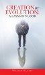 Creation or Evolution: a Layman's Look... - Bild 1