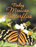 Finding Mexican Butterflies (eBook, ePUB) Finding Mexican Butterflies (eBook, ePUB)