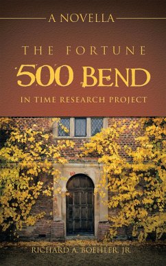 The Fortune 500 Bend in Time Research Project (eBook, ePUB)