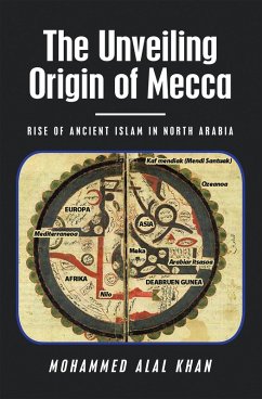 The Unveiling Origin of Mecca (eBook, ePUB)