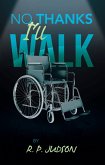 No Thanks I'll Walk (eBook, ePUB)