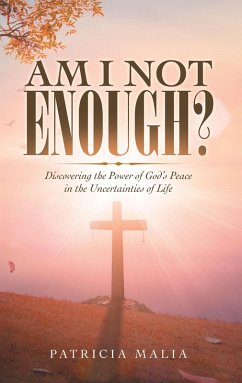 Am I Not Enough? (eBook, ePUB) - Malia, Patricia