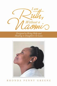 I Am Ruth, Without a Naomi (eBook, ePUB) - Greene, Rhonda Penny