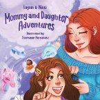 Mommy and Daughter Adventures (eBook, ePUB)