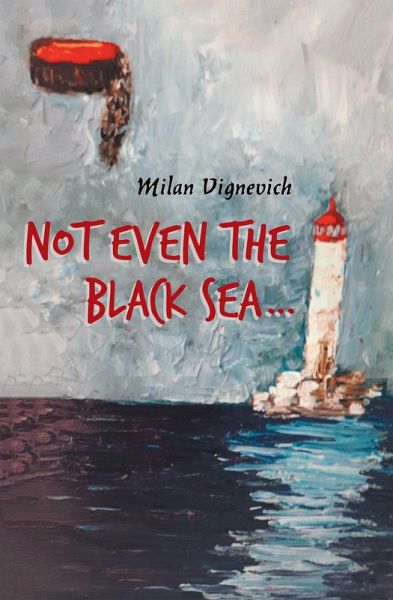 Not Even the Black Sea... (eBook, ePUB)