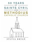 50 Years of Saints Cyril and Methodius Catholic Church (eBook, ePUB)