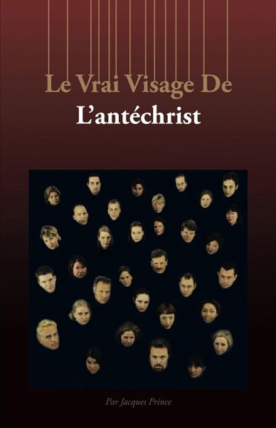 Le Vrai Visage De L'Antéchrist (eBook, ePUB) Le Vrai Visage De L'Antéchrist (eBook, ePUB)