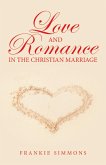 Love and Romance in the Christian Marriage (eBook, ePUB)