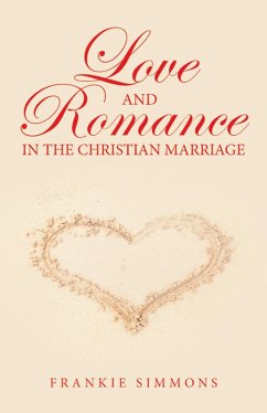 Love and Romance in the Christian Marriage (eBook, ePUB) - Simmons, Frankie