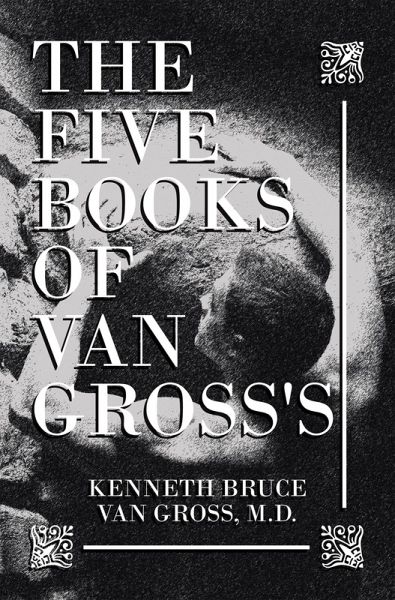 The Five Books of Van Gross's (eBook, ePUB)