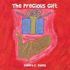 The Precious Gift (eBook, ePUB) - Saenz, Sandra C.