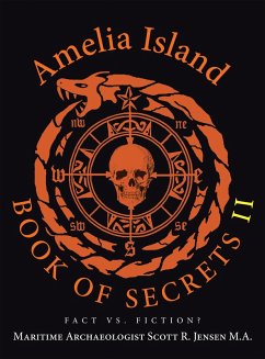 Amelia Island Book of Secrets II (eBook, ePUB) - Jensen M. A., Maritime Archaeologist Scott R.